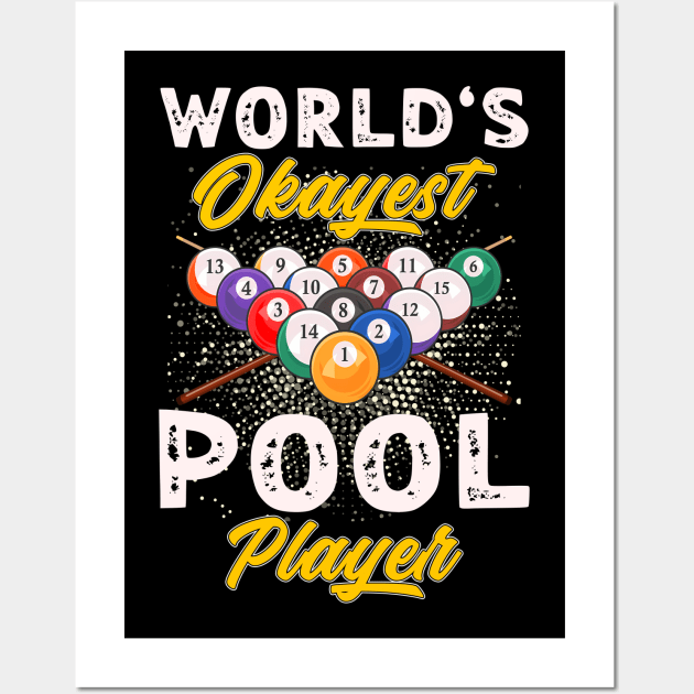 World's Okeyest Pool Player Billiards Wall Art by Quotes NK Tees